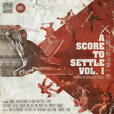 A Score To Settle Vol. 1 - Presented by Crush A Lot Podcast (LP)